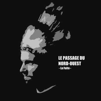 La Passage du Nord-Ouest - La Fuite