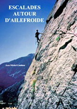 Escalades autour d'Ailefroide , l'incontournable de Jean-Michel Cambon, édition 2005 - Cliquer pour accéder à son site internet