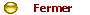 Fermer