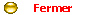 Fermer